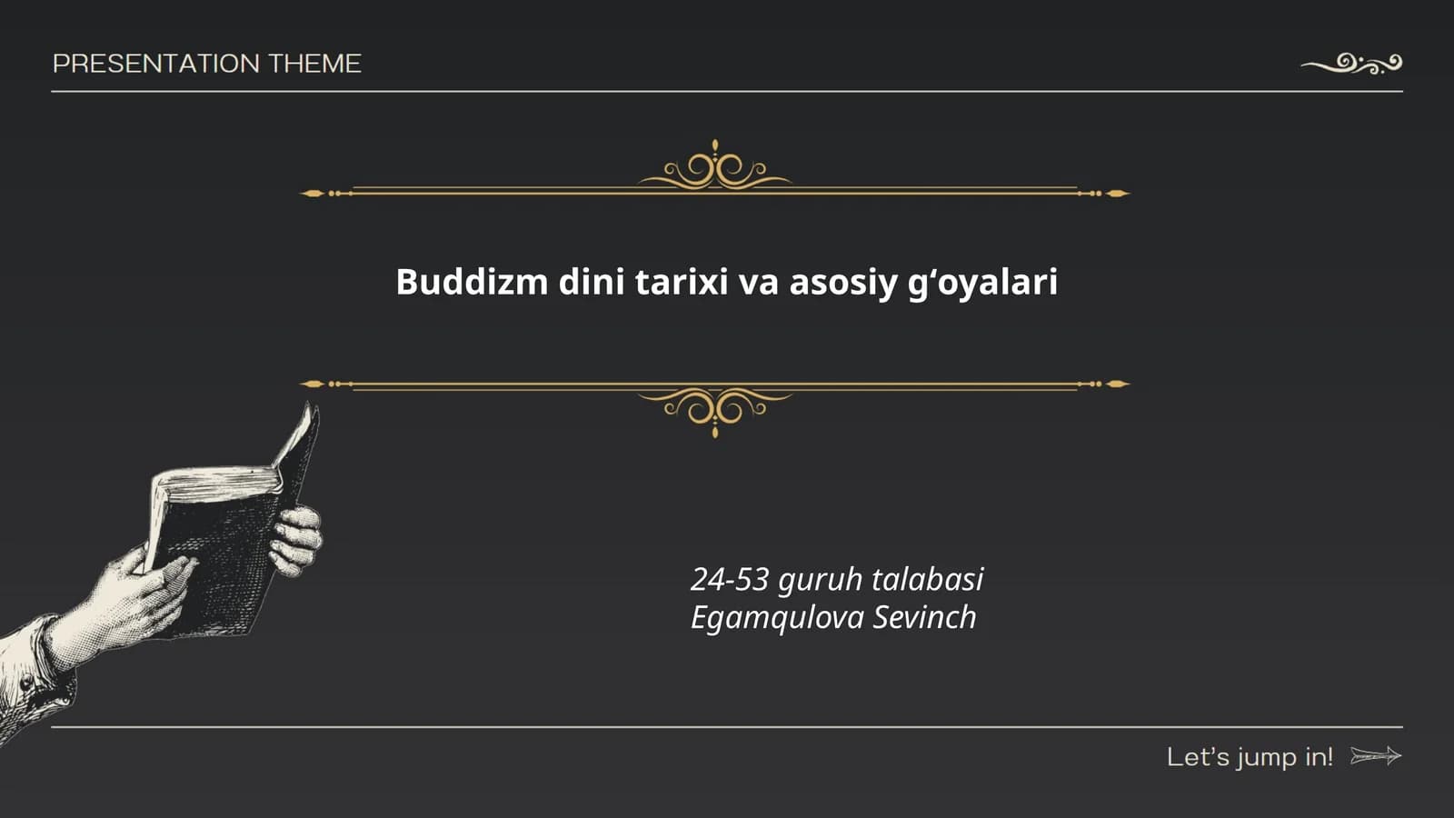 Buddizm dini tarixi va asosiy gʻoyalari
