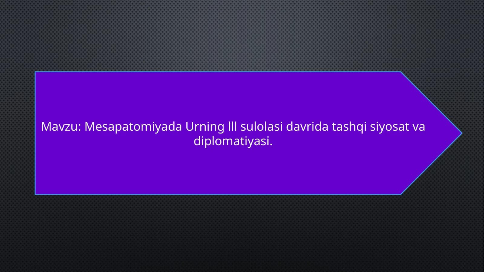 Mesapatomiyada Urning lllsulolasi davrida tashqi siyosatvadiplomatiyasi