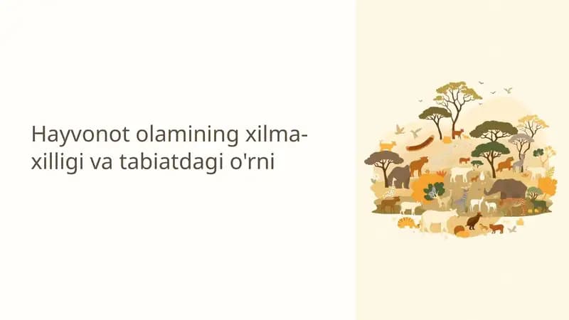 Hayvonot olamining xilma xilligi va uning tabiatda tutgan o'rni