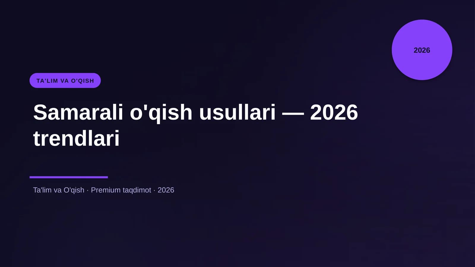 Samarali o'qish usullari — 2026 trendlari