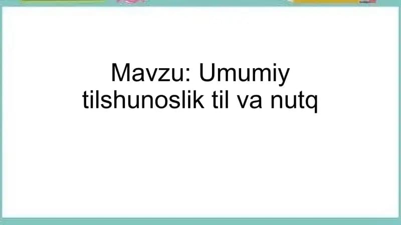 Umumiy tilshunoslik til va nutq