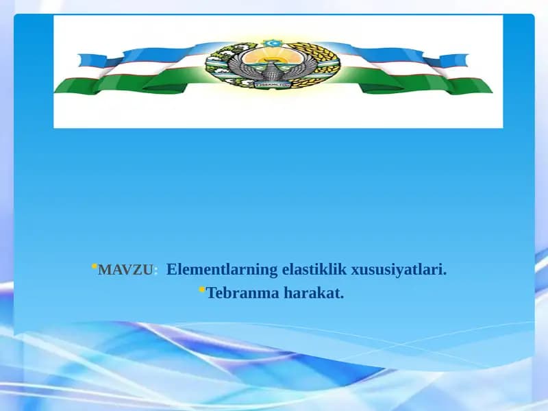 Elementlаrning elastiklik xususiyatlari