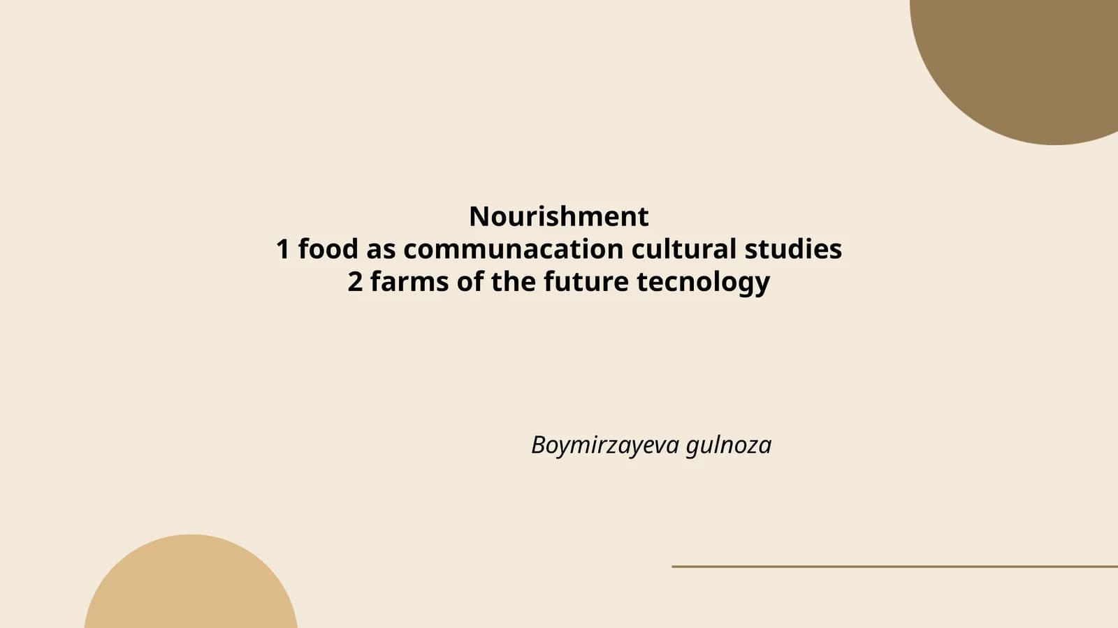Nourishment