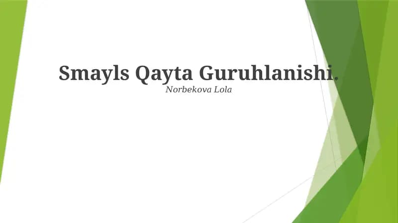 Smayls Qayta Guruhlanishi