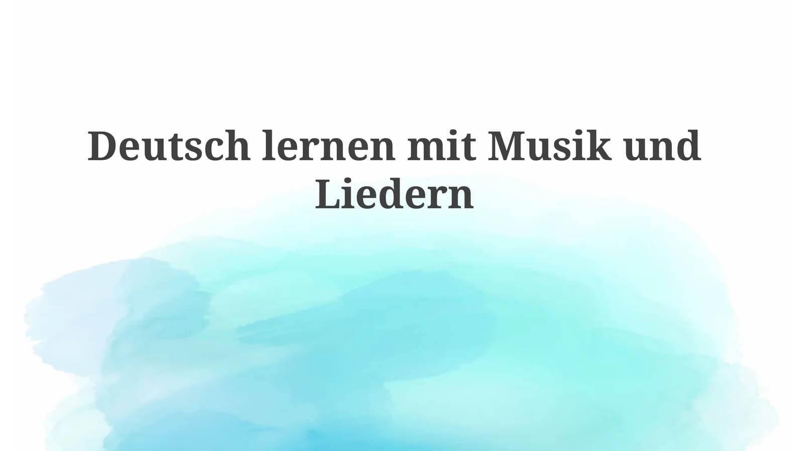 DeutschlernenmitMusikundLiedern