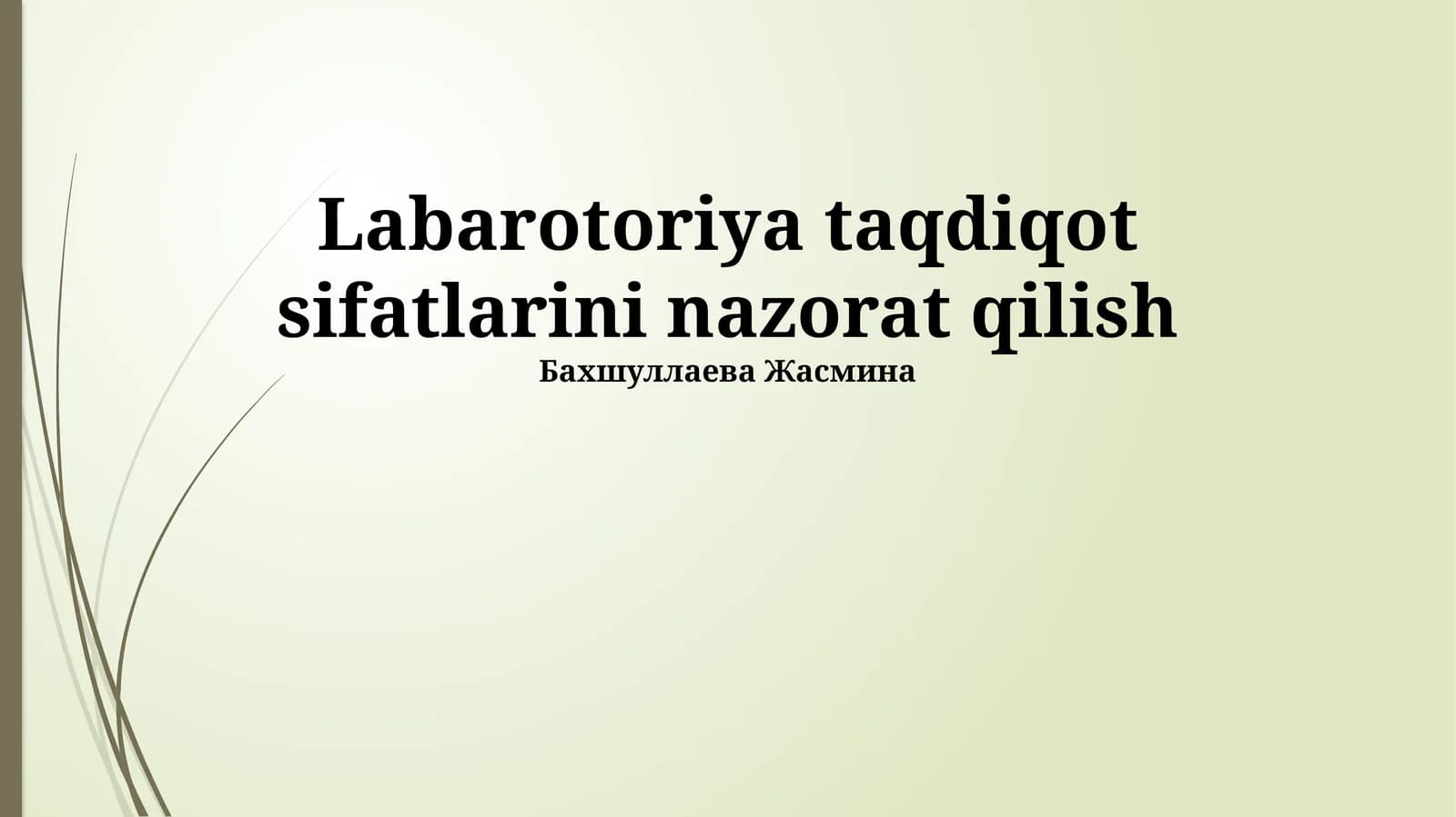 Laboratoriya taqdiqot sifatlarini nazorat qilish