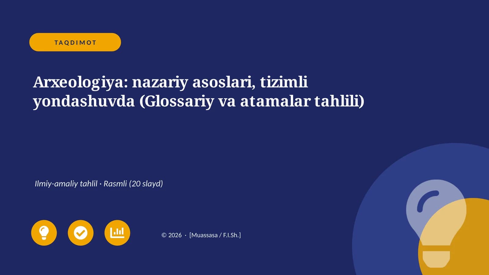 Arxeologiya: nazariy asoslari, tizimli yondashuvda (Glossariy va atamalar tahlili)