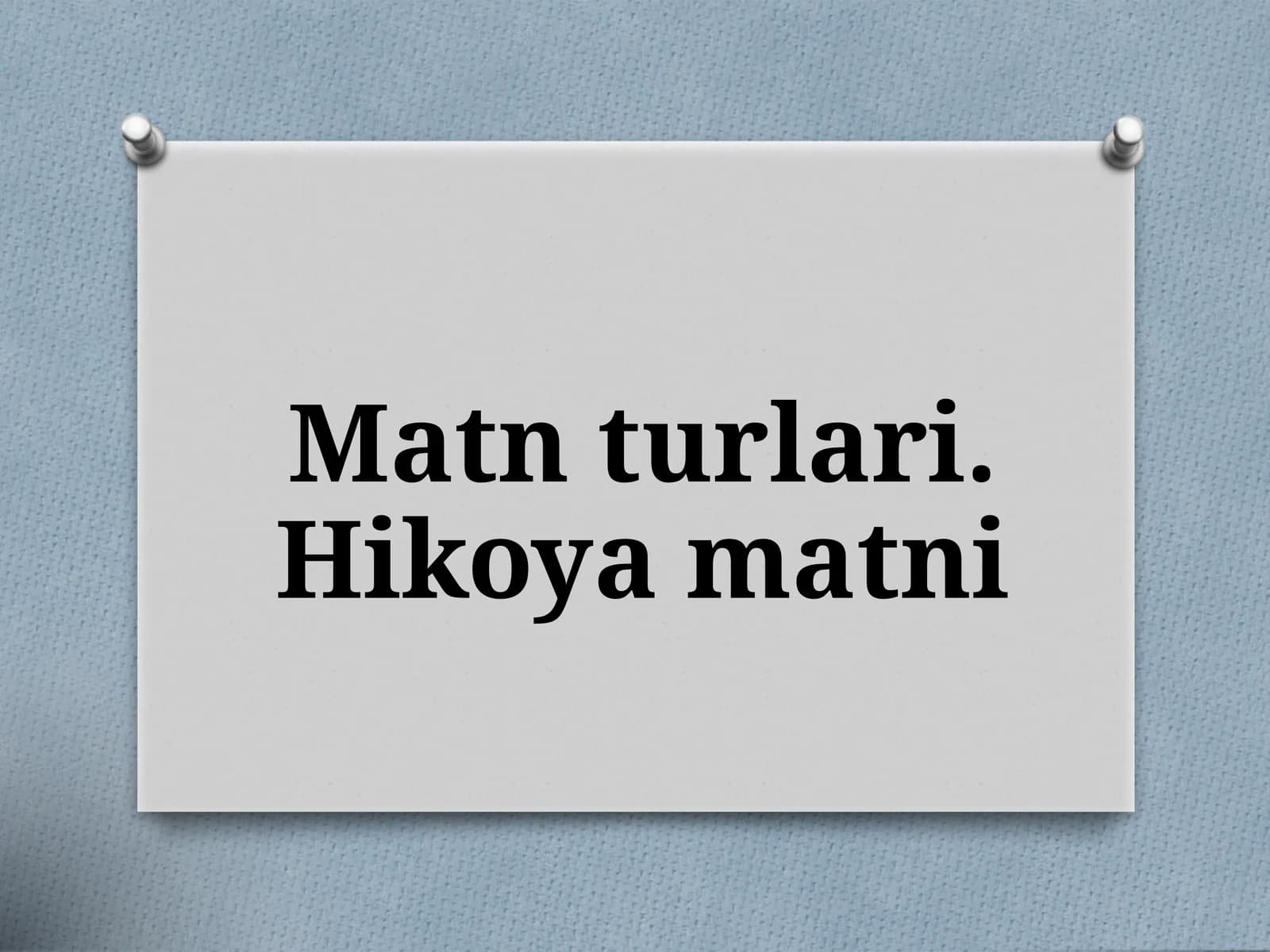 Matn  turlari.  Hikoya  matni