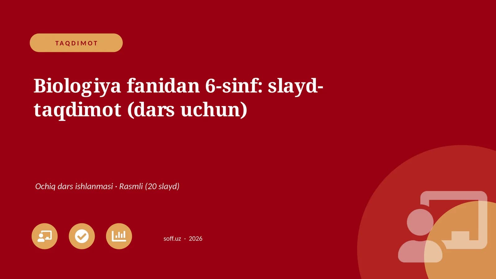 Biologiya fanidan 6-sinf: slayd-taqdimot (dars uchun)
