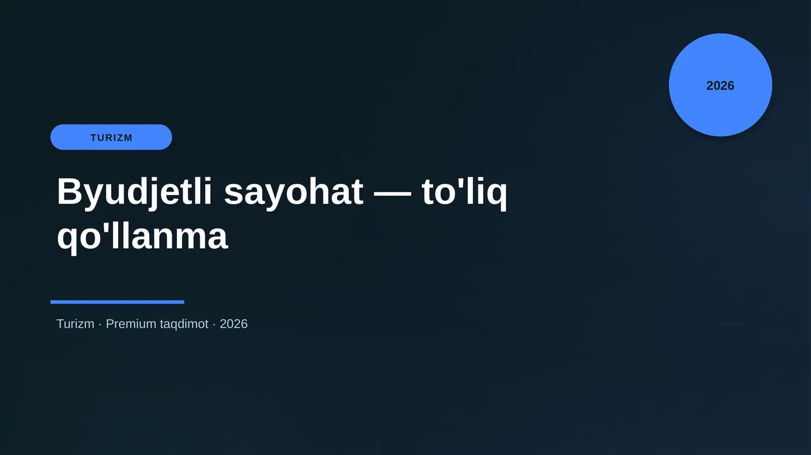 Byudjetli sayohat — to'liq qo'llanma