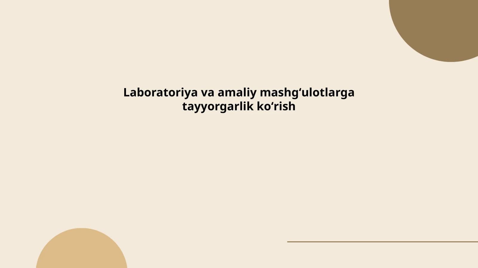 Laboratoriya va amaliy mashgʻulotlarga tayyorgarlik koʻrish