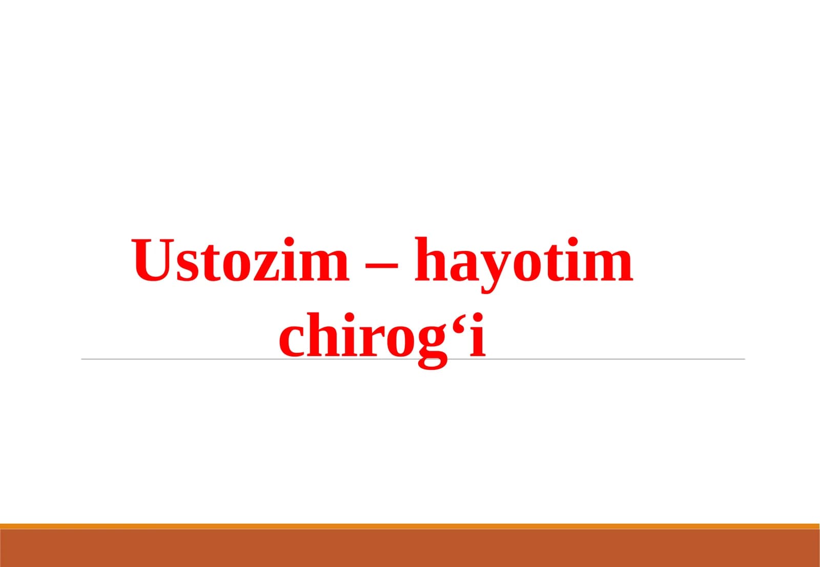 Ustozim-hayotim chirog‘i