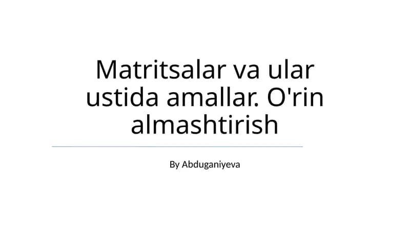 Matritsalar va ular ustida amallar