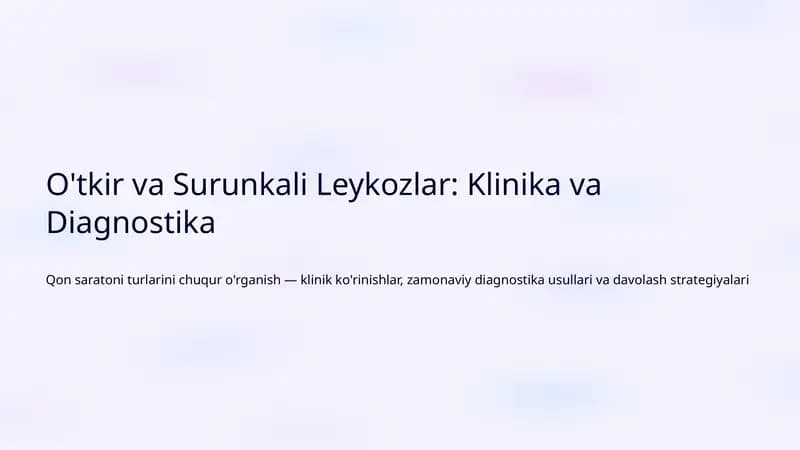 O'tkir va Surunkali Leykozlar: Klinika va Diagnostika