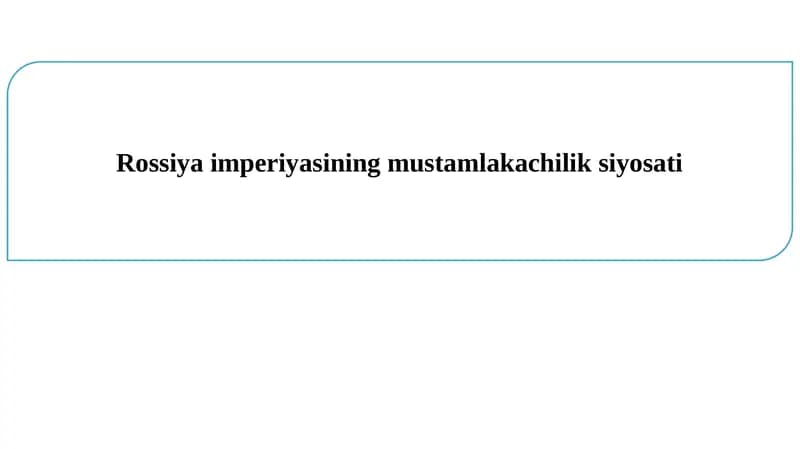 Rossiya imperiyasining mustamlakachilik siyosati