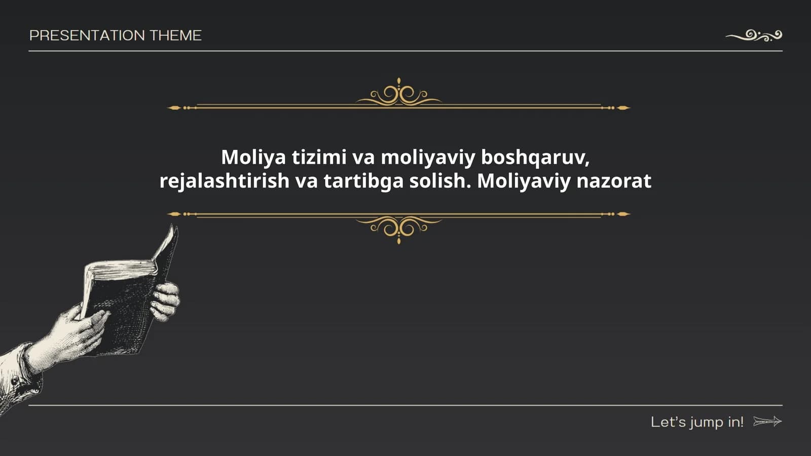 Moliya tizimi va moliyaviy boshqaruv, rejalashtirish va tartibga solish. Moliyaviy nazorat