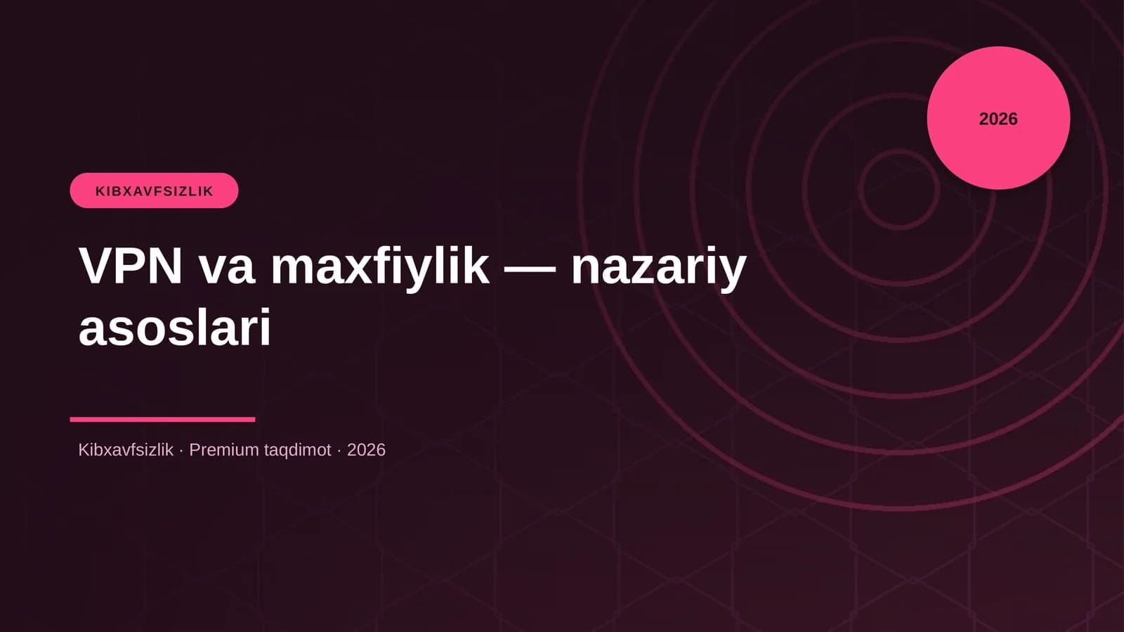VPN va maxfiylik — nazariy asoslari