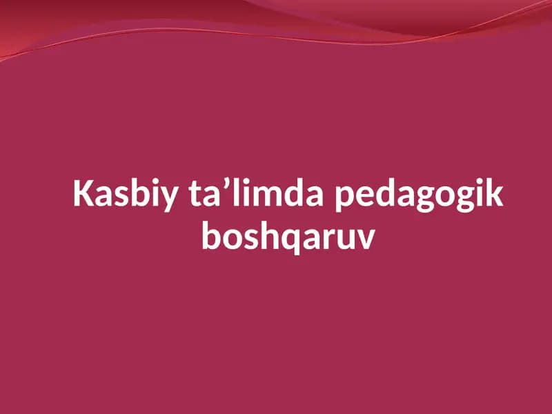 Kasbiy ta’limda pedagogik boshqaruv