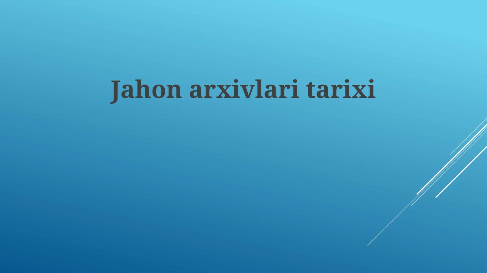 Jahonarxivlari tarixi