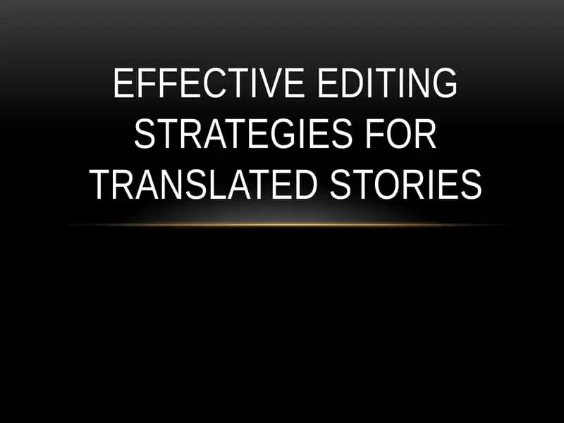 Effective Editing Strategies for Translated Stories