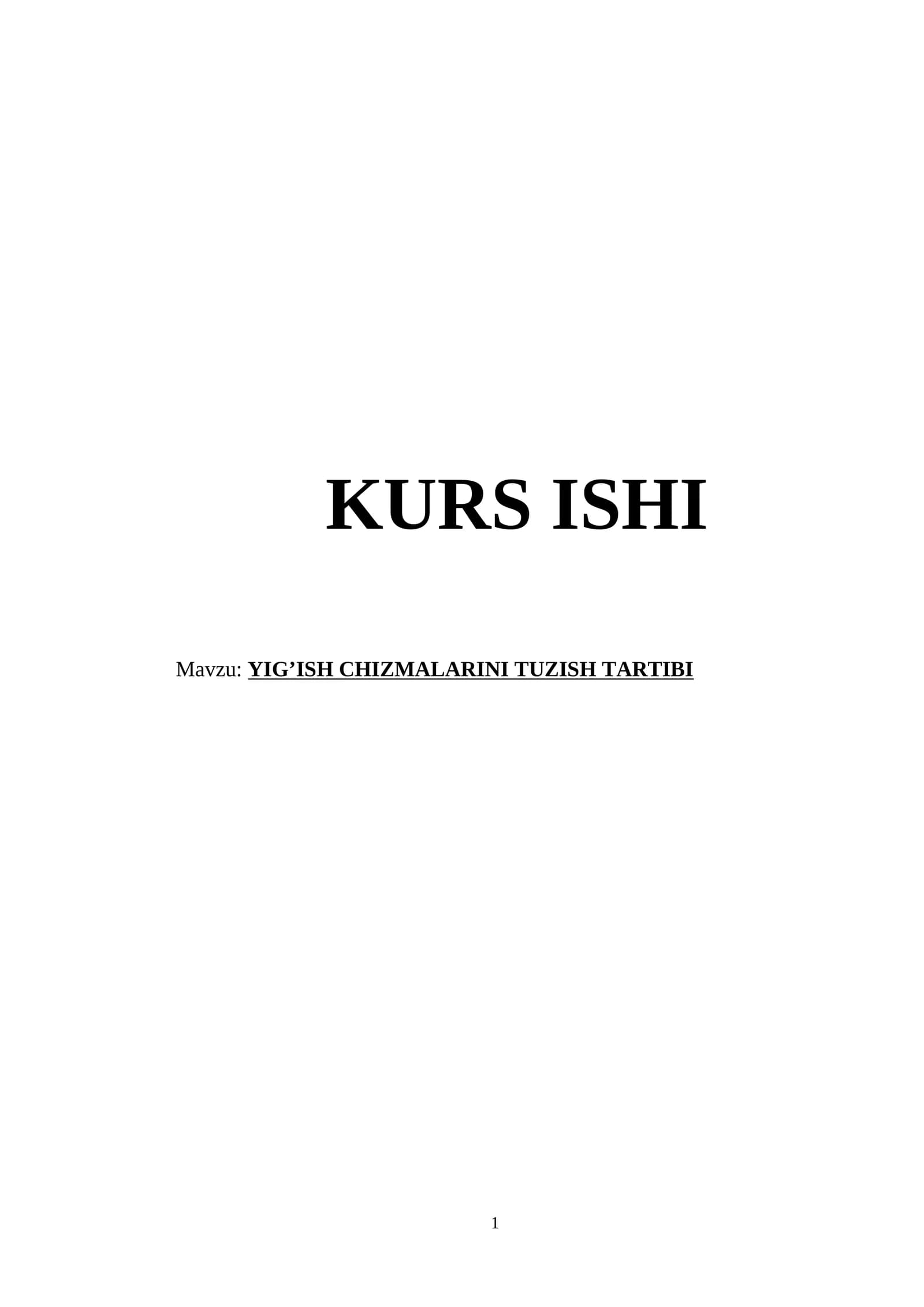 YIG’ISH CHIZMALARINI TUZISH TARTIBI