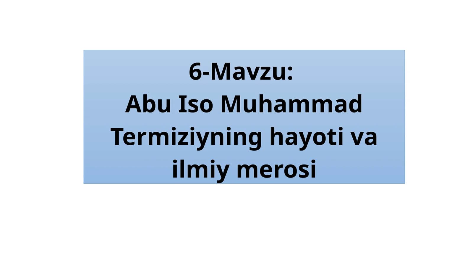 Abu Iso Muhammad Termiziyning hayoti va ilmiy merosi