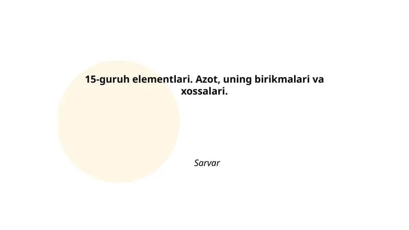 15-guruh elementlari. Azot, uning birikmalari va xossalari
