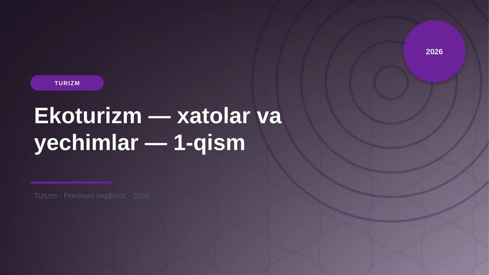 Ekoturizm — xatolar va yechimlar — 1-qism