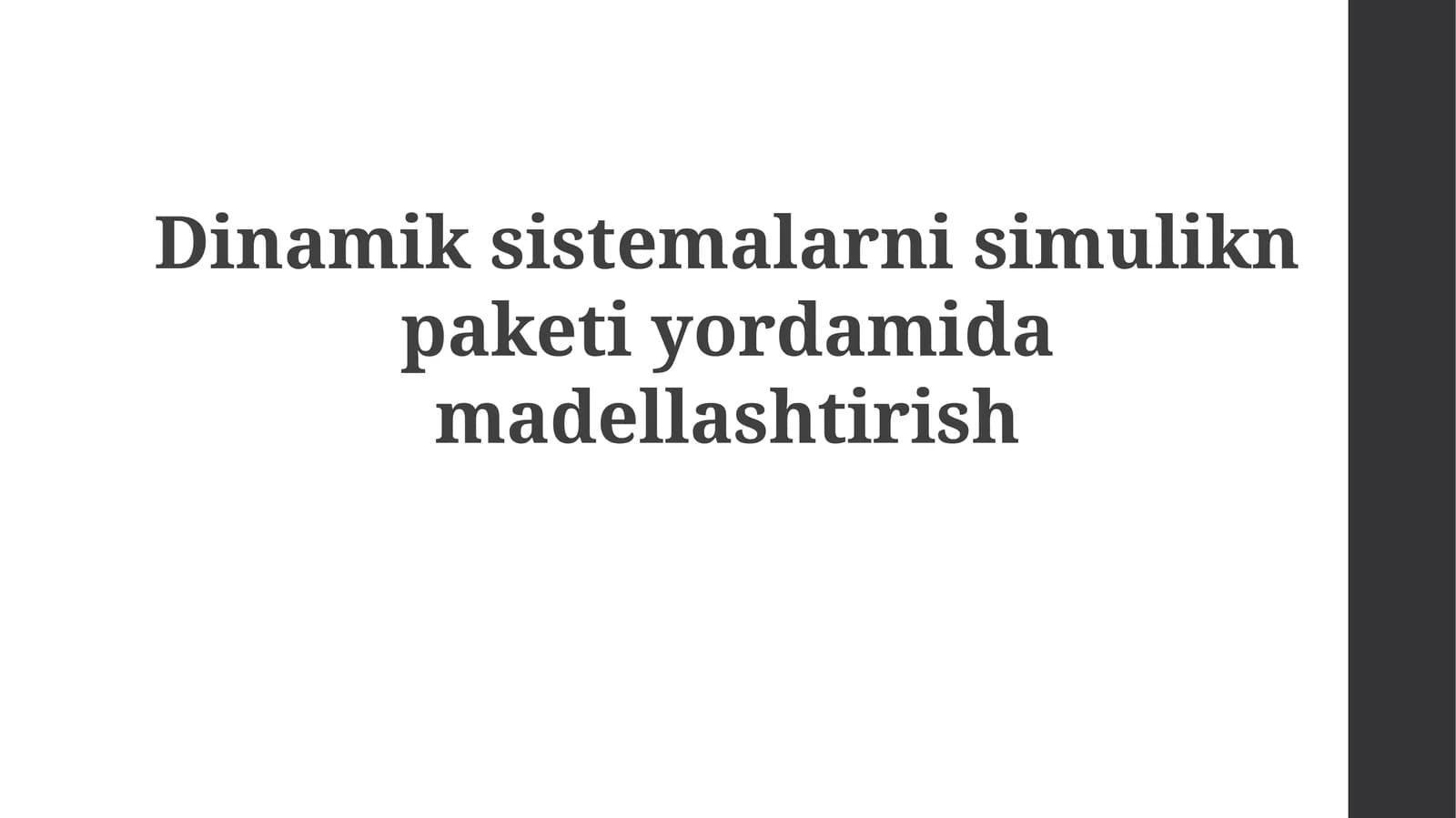 Dinamik sistemalarni Simulink paketida modellashtirish
