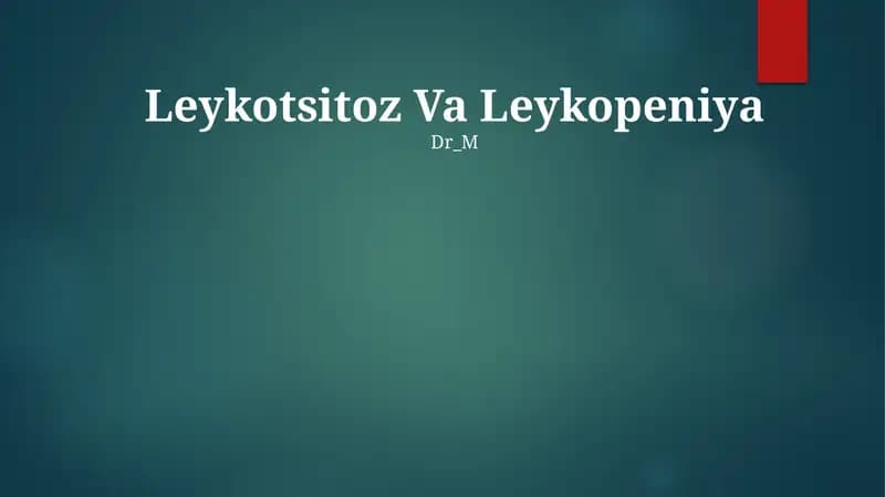 Leykotsitoz Va Leykopeniya