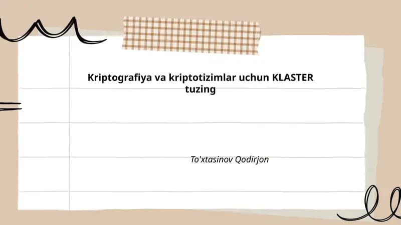 Kriptografiya va kriptotizimlar uchun KLASTER tuzing