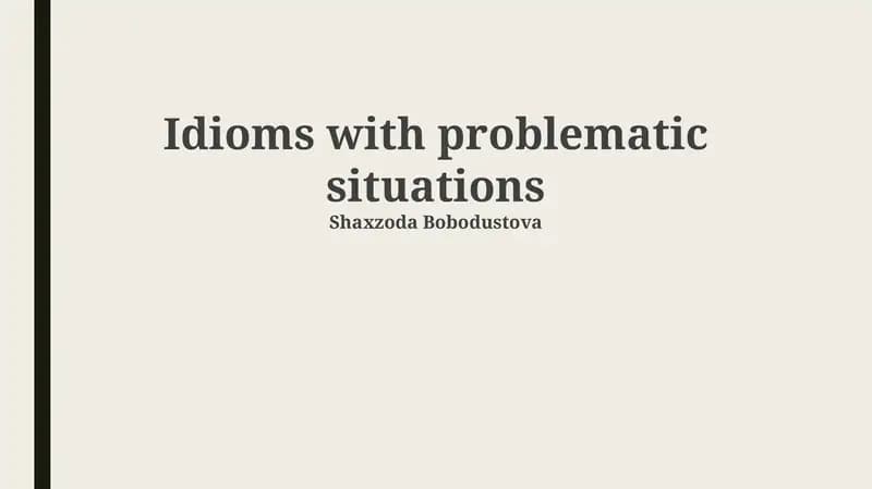 Idioms with problematic situations