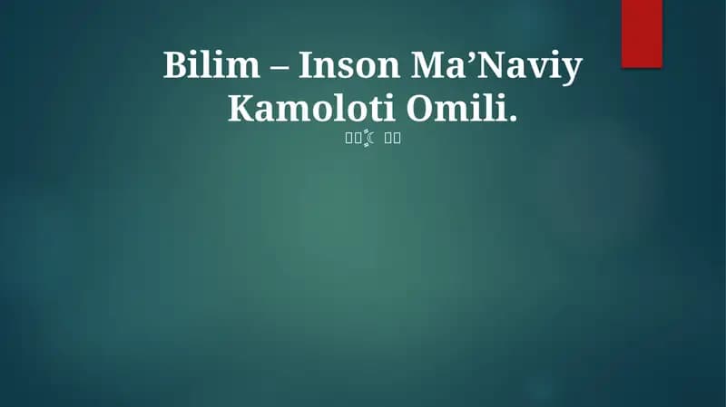 Bilim – Inson Ma’Naviy Kamoloti Omili