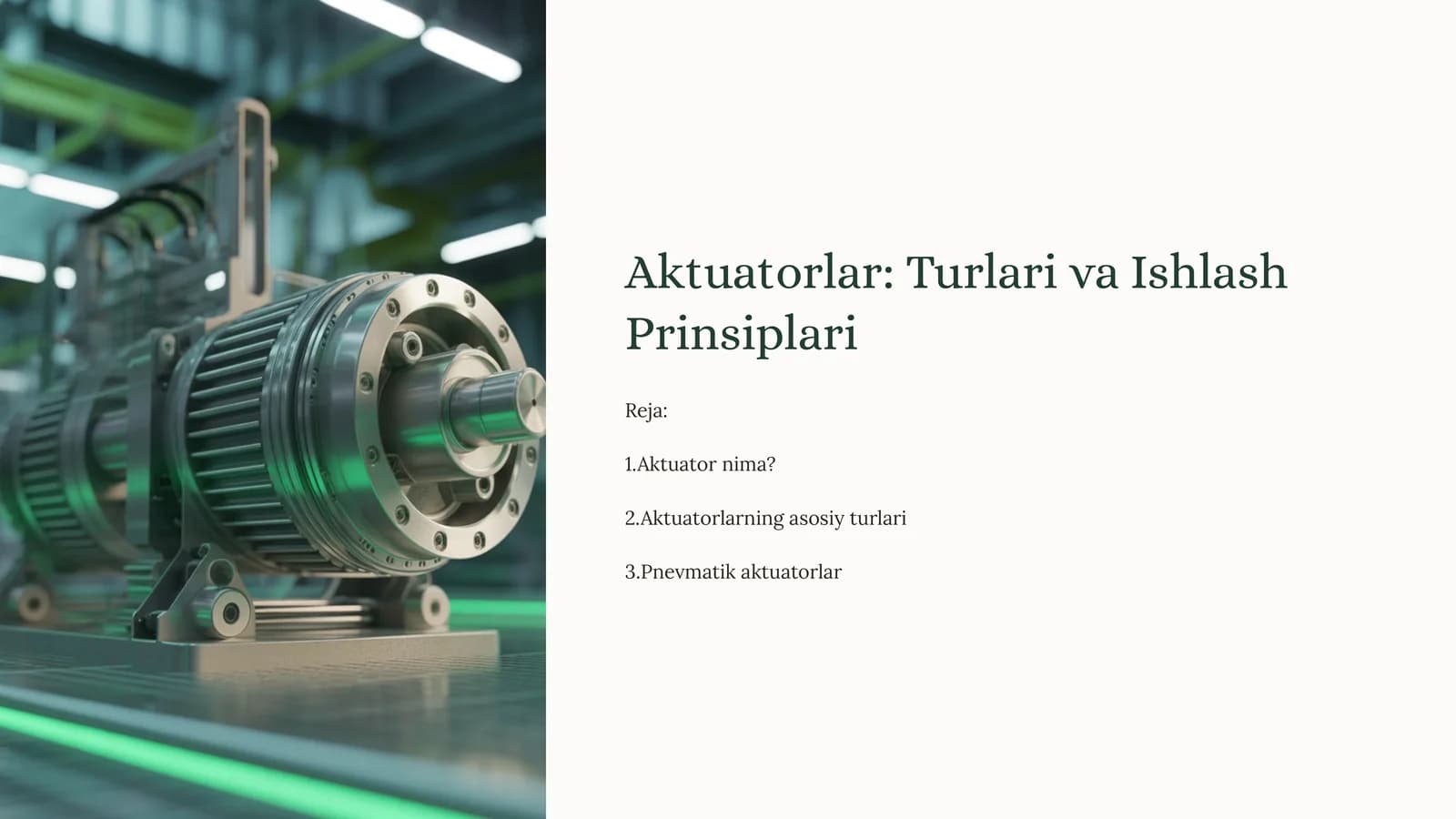 Aktuatorlar: Turlari va Ishlash Prinsiplari