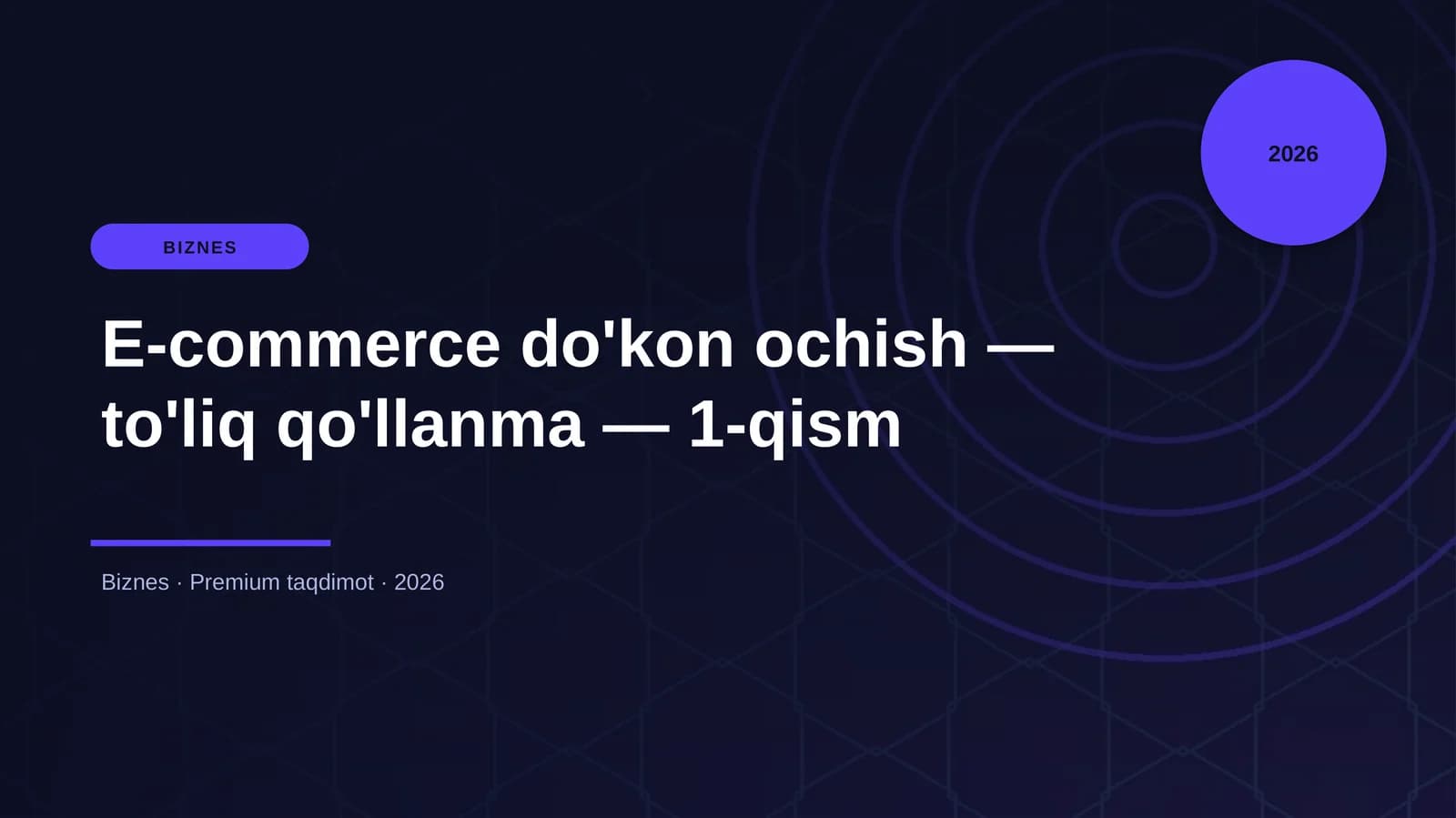 E-commerce do'kon ochish — to'liq qo'llanma — 1-qism