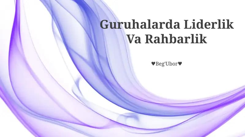 Guruhalarda Liderlik Va Rahbarlik