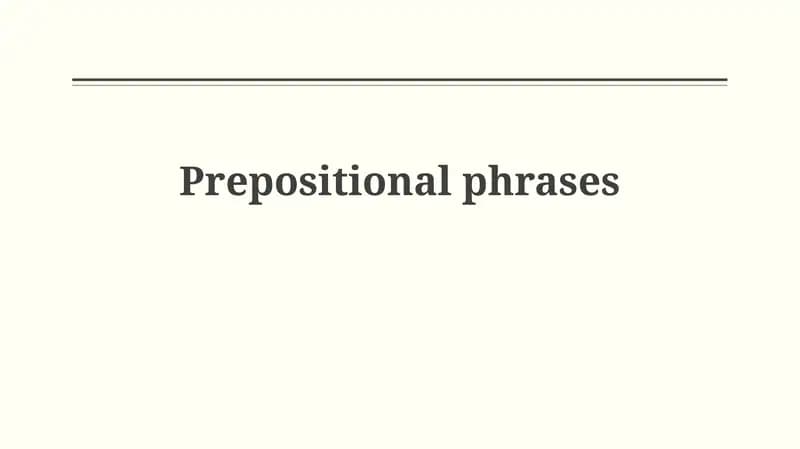 Prepositional Phrases: Definition and Components