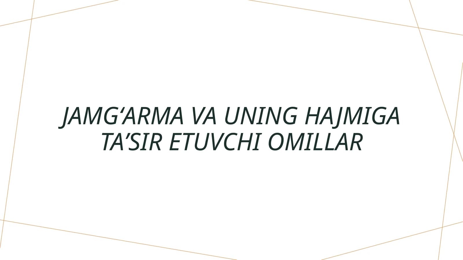 Jamgʻarma va uning hajmiga taʼsir etuvchi omillar