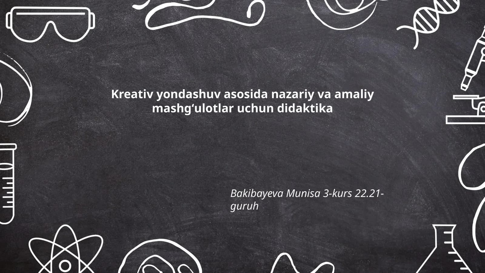 Kreativ yondashuv asosida nazariy va amaliy mashgʻulotlar uchun didaktika