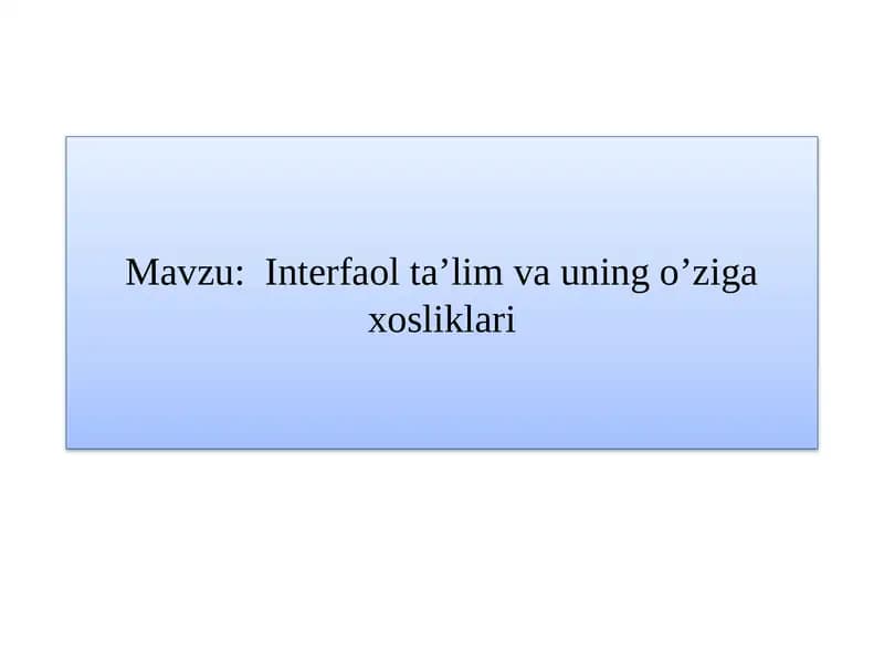 Interfaol ta’lim va uning o’ziga xosliklari