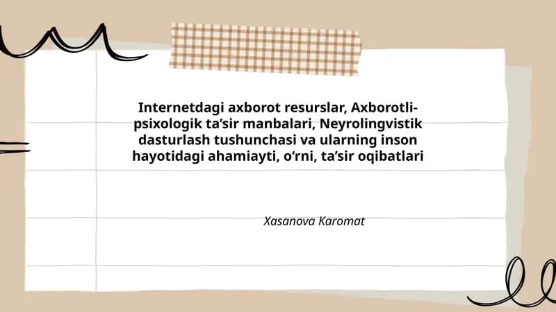 Internetdagi axborot resurslar, Axborotli-psixologik ta’sir manbalari, Neyrolingvistik dasturlash tushunchasi va ularning inson hayotidagi ahamiayti, o‘rni, ta’sir oqibatlari