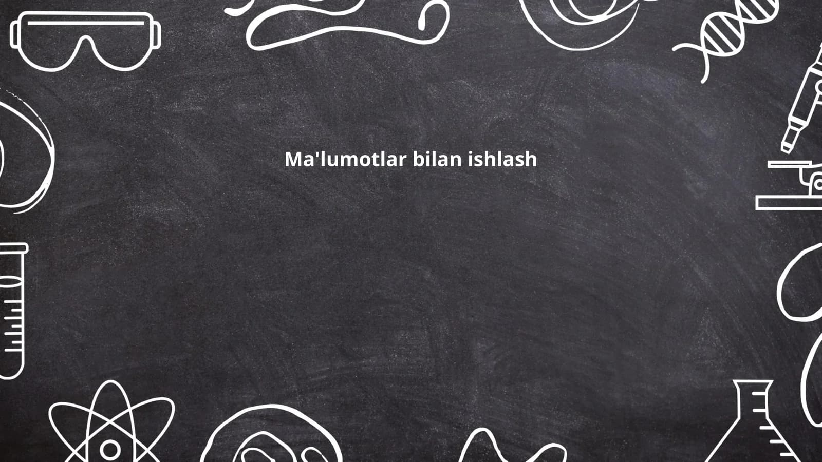 Ma'lumotlar bilan ishlash