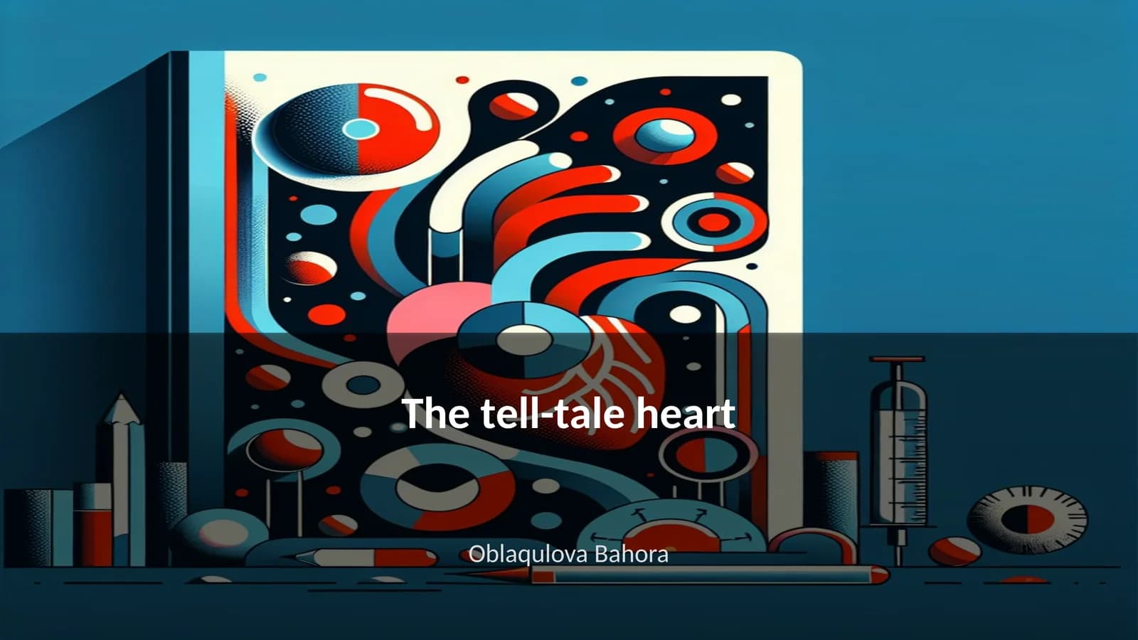 The tell-tale heart