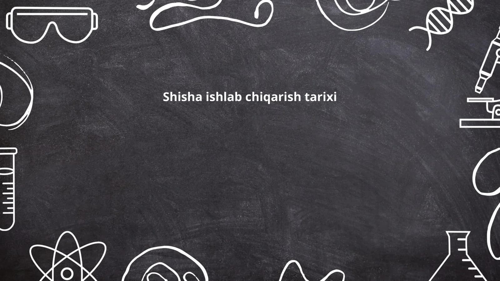 Shisha ishlab chiqarish tarixi