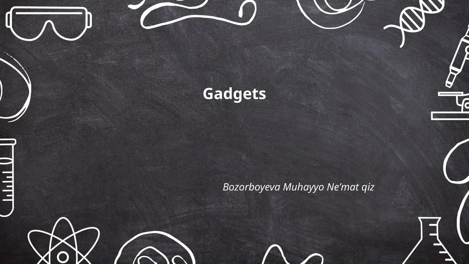 Gadgets