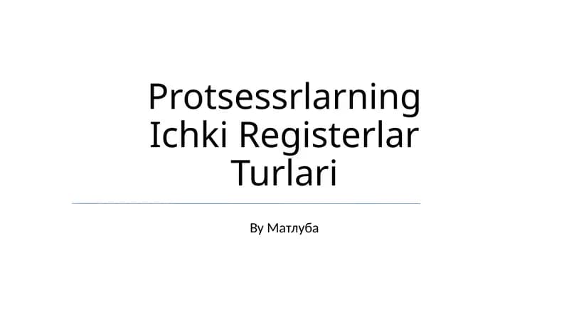 Protsessrlarning Ichki Registerlar Turlari