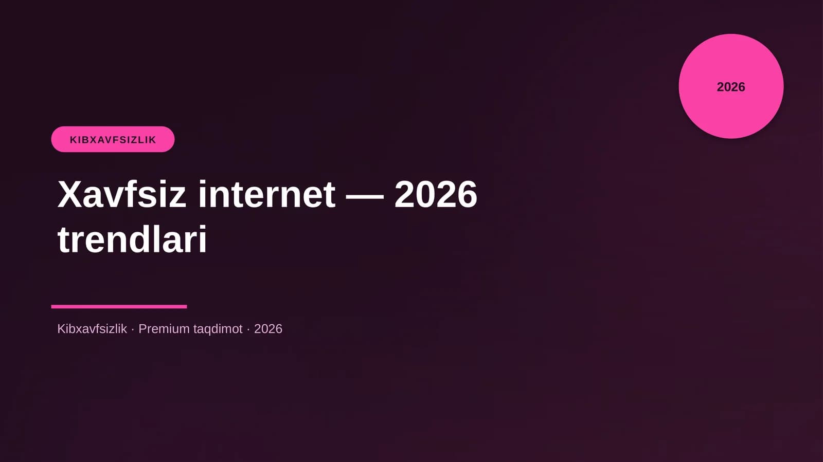 Xavfsiz internet — 2026 trendlari