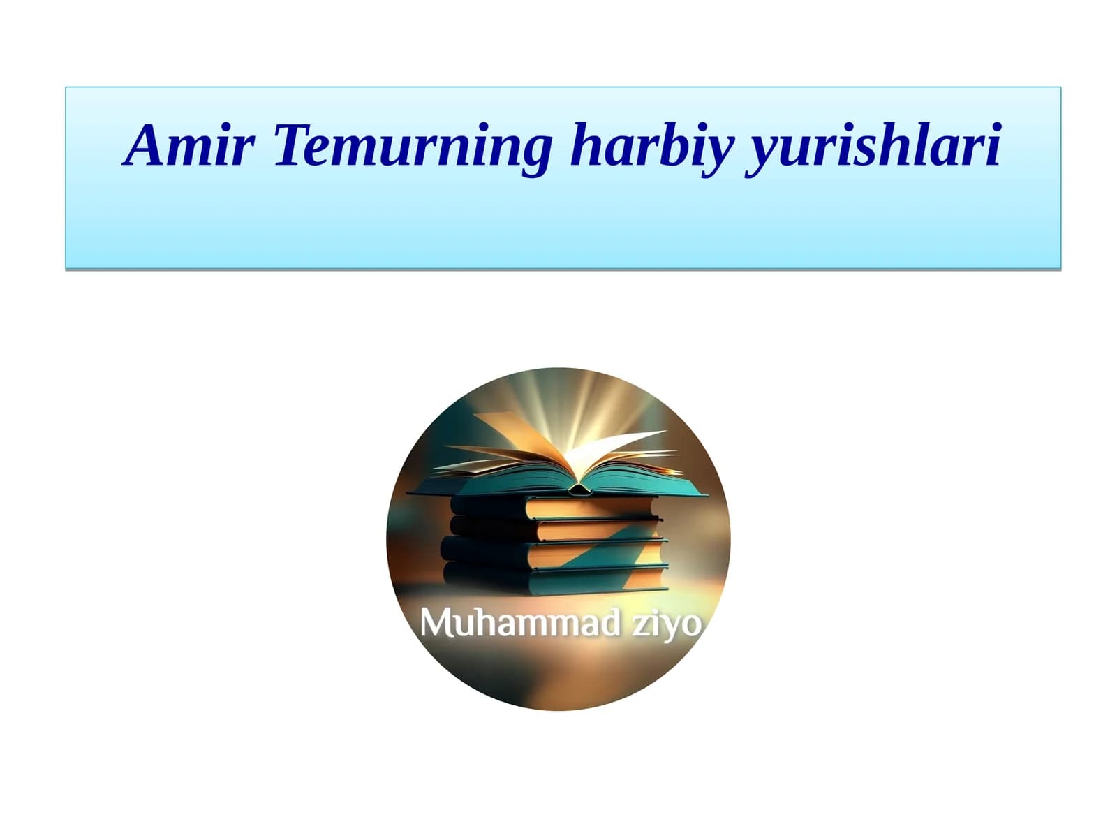 Amir Temurning harbiy yurishlari