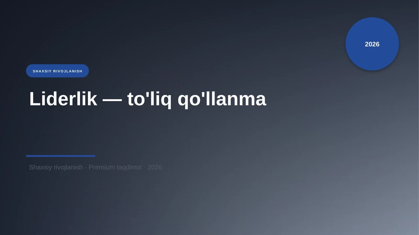 Liderlik — to'liq qo'llanma