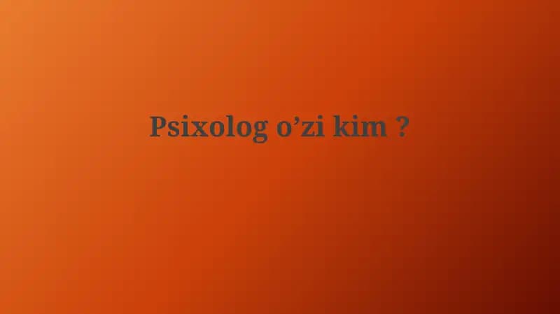 Psixolog kim?